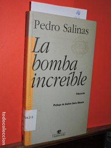 Libri di seconda mano: La bomba increíble. SALINAS, Pedro. Ed. Viamonte. Madrid 1997